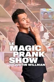 Le Magic Prank Show avec Justin Willman 